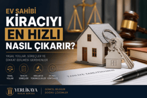 yerlikaya hukuk kiracının tahliyesi